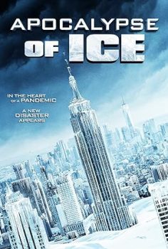 Buz Kıyameti / Apocalypse of Ice (2020) Türkçe Dublaj
